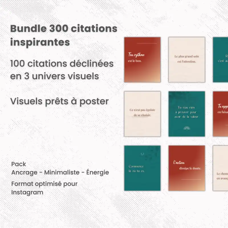 Pack Citations inspirantes – 100 visuels prêts à publier sur Instagram 6 Le Bundle : pack de 100 citations déclinées en 3 univers graphiques